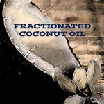Fractionated Coconut Oil: What is it? Where to Buy it?